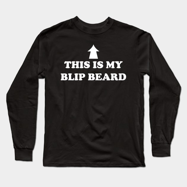 This Is My Blip Beard Long Sleeve T-Shirt by portraiteam